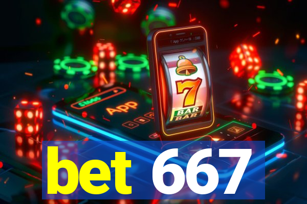 bet 667